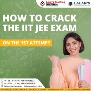 How To Crack For The IIT JEE Exam On The 1st Attempt