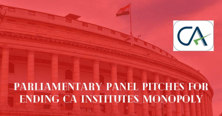 Parliamentary Panel Pitches For ending CA institute's monopoly (1)