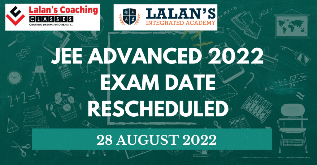 JEE Advanced 2022 Exam Date Rescheduled​