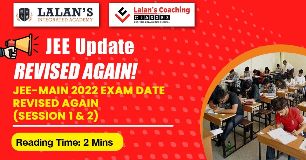 JEE main 2022 exam revised (Session 1 & 2)