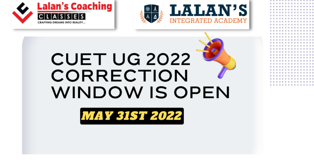 CUET UG 2022 Correction Window Is Open till 31st May 2022 (1)