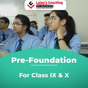Lalans Coaching classes Pre-foundation Course 2022