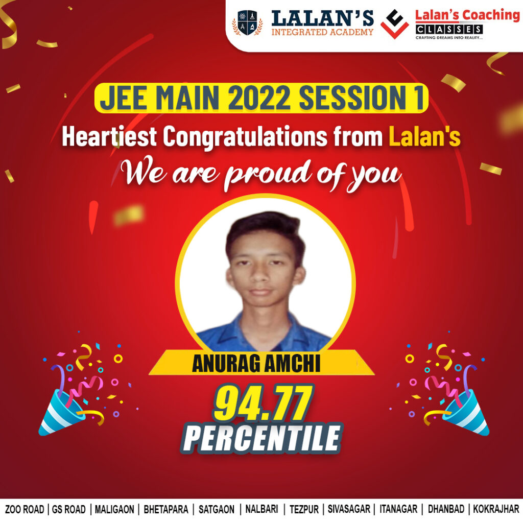 Lalans Coaching Result JEE Main 2022 Session 1 - Anurag Amchi