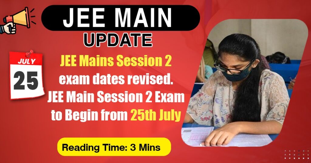 JEE Main 2022 Session 2 Exam Date Extended an release of Admit card