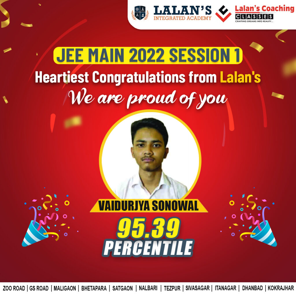 Lalans Coaching Result JEE Main 2022 Session 1 - Vaidurjya Sonowal