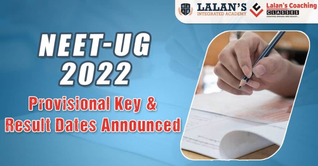 NEET UG 2022 Notification on Provisional key and result date