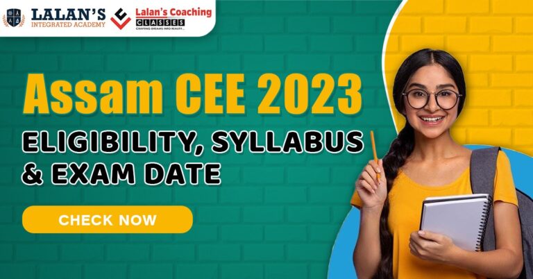 Assam CEE 2023- Exam Date, Registration & Syllabus