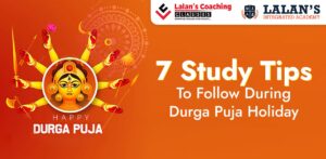 7 best tips for time to study during Durga puja holidays