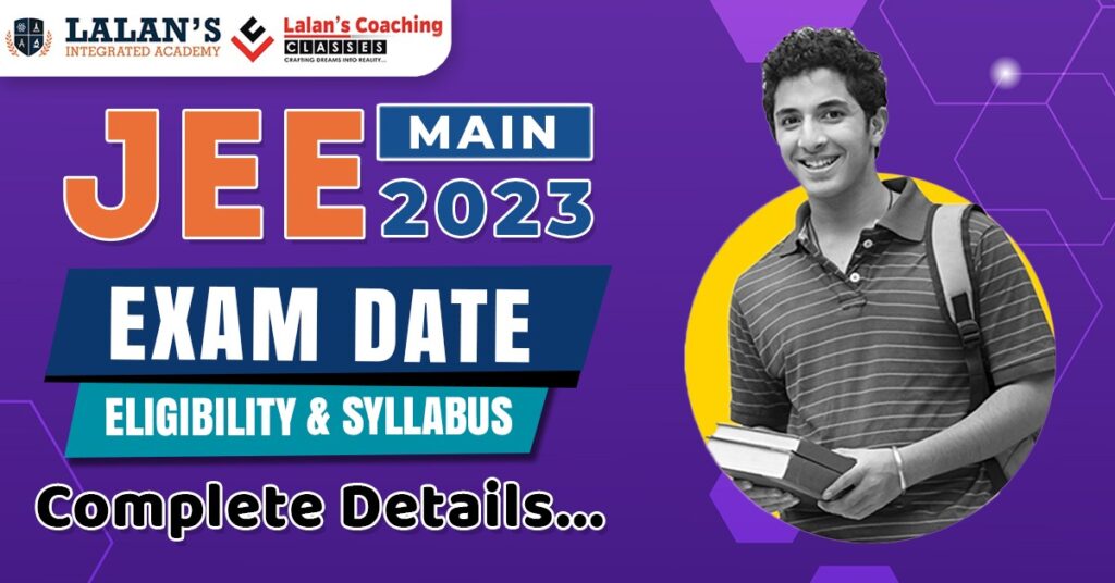 JEE Mains 2023 - Exam Dates and other information