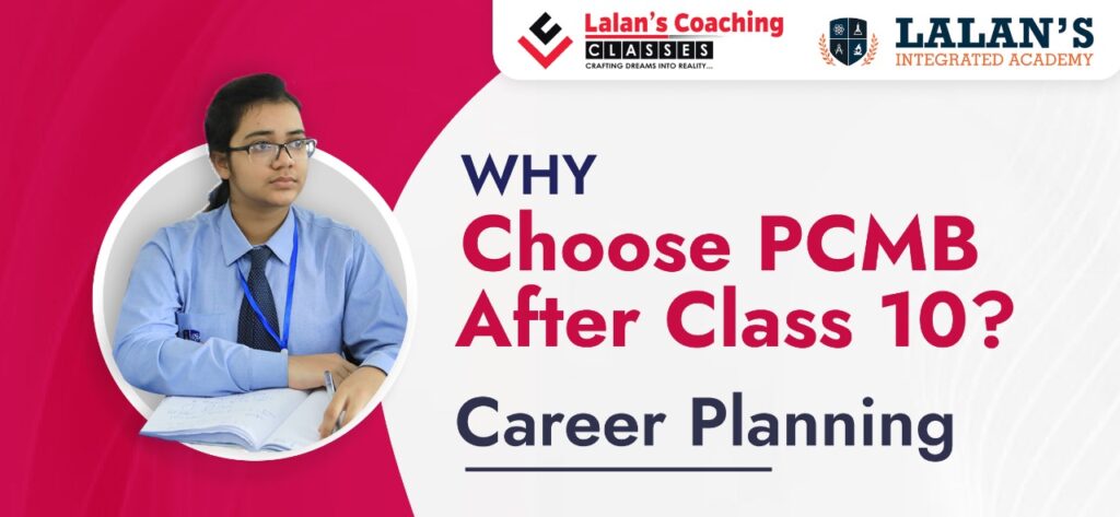 Why to choose PCMB after Class 10