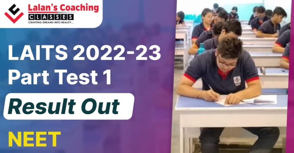 LAITS 2022-23 NEET Part Test 1 Result Out