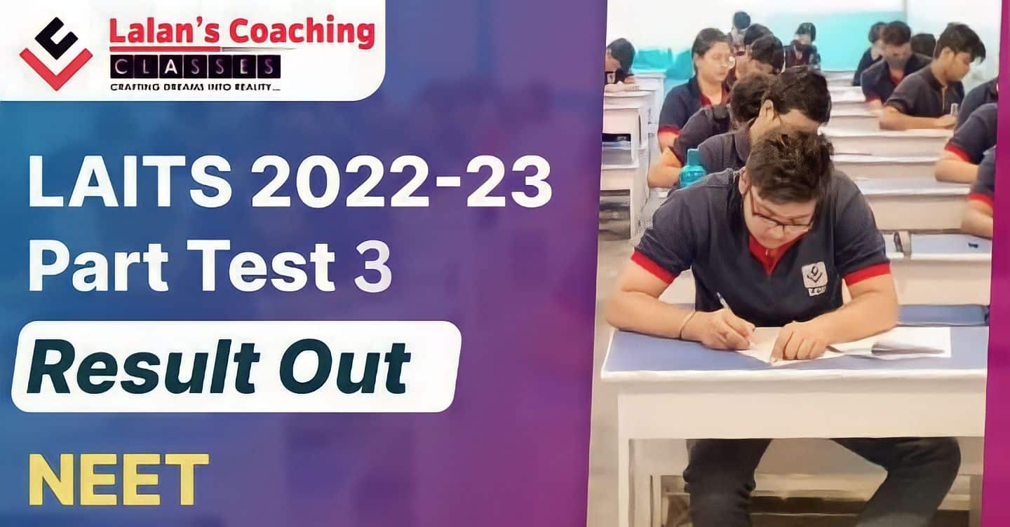 LAITS 2022-23 JEE Part Test 3 Result Out