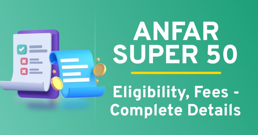 Anfar super 50 - Registration, Eligibility, Fees and Other Details