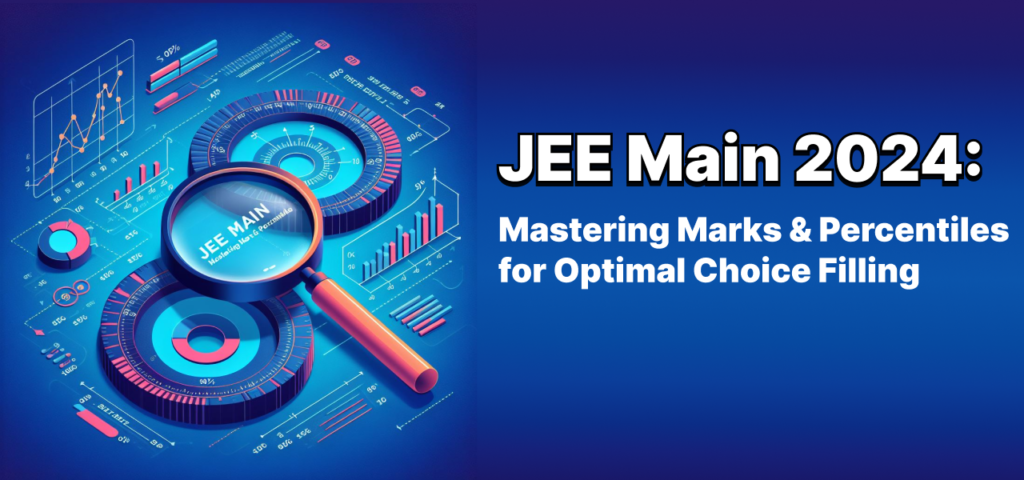 JEE Main 2024 Marks vs Percentile_ (Ultimate Guide for Choice Filling)