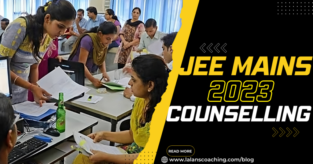 JEE Mains 2023 Counselling