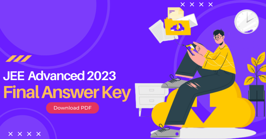 JEE ADVANCED 2023 Final Answer Key Released