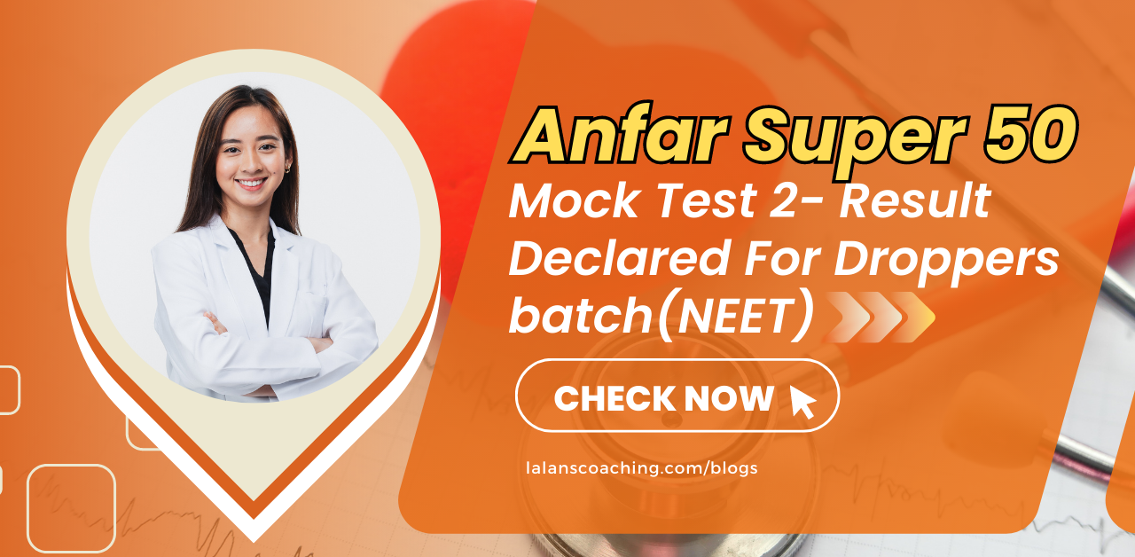 Anfar Super 50 - Mock Test 2 Result for Droppers batch (NEET)
