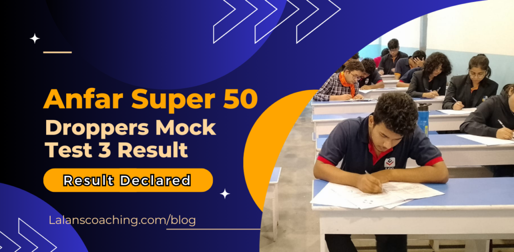 Anfar super 50Droppers Mock Test 3 Result declared